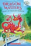 Heart of the Ruby Dragon: A Branches Book (Dragon Masters #32)