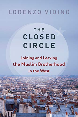 Télécharger The Closed Circle: Joining and Leaving the Muslim Brotherhood in the West (Columbia Studies in Terro Livre eBook France