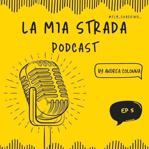 EP. 5 - Perch&egrave; il coaching?