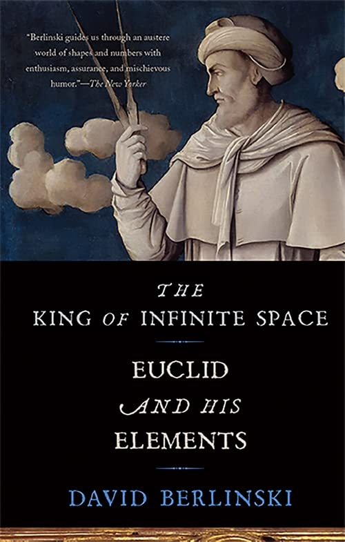 King of Infinite Space: Euclid and His Elements
