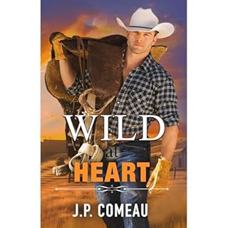 Wild at Heart Audiolibro Por J.P. Comeau arte de portada