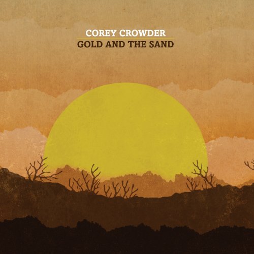 Gold and the Sand [Audio CD] Crowder, Corey