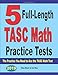 5 Full-Length TASC Math Practice Tests: The Practice You Need to Ace the TASC Math Test