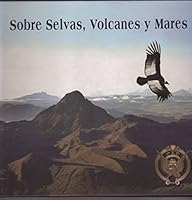 Sobre Selvas, Volcanes Y Mares ( Spanish Language Text ) ( Photo History of Ecuador Air Force ) 9978446192 Book Cover