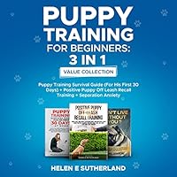 Puppy Training for Beginners: 3 in 1 Value Collection