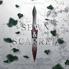 Sewn & Scarred Audiobook By Samantha R. Goode cover art