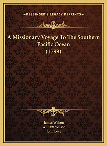 A Missionary Voyage To The Southern Pacific Ocean (1799)