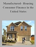 Manufactured- Housing Consumer Finance in the United States 1506131700 Book Cover