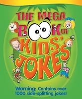 The mega book of kids' jokes 1841934682 Book Cover