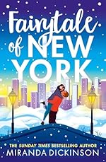 Fairytale of New York: Fall in love with the sensational Sunday Times bestselling romantic comedy in 2023