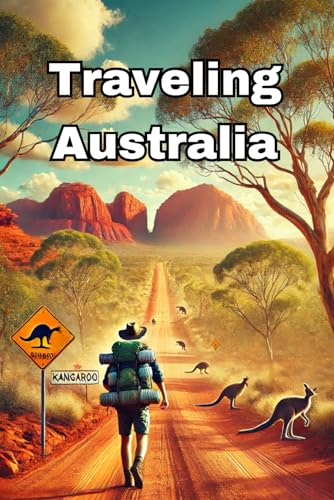 Traveling Australia: Backpacker's Guide to Top Spots & Costs