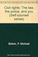 Civil rights: The law, the police, and you 0889085811 Book Cover
