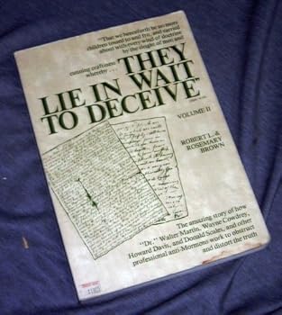 Paperback They Lie In Wait To Deceive, Vol. 2: The Amazing Story of How "Dr" Walter Martin, Wayne Cowdrey, Howard Davis, and Donald Scales, and Other Proffessional Anti-Mormons Work to Obstruct and Distort the Truth Book