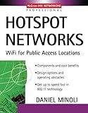  Hotspot Networks : WiFi for Public Access Locations (Professional Telecom) by Daniel Minoli (2002-09-04)