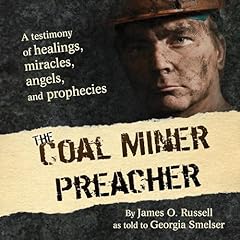 The Coal Miner Preacher Audiobook By James O. Russell cover art