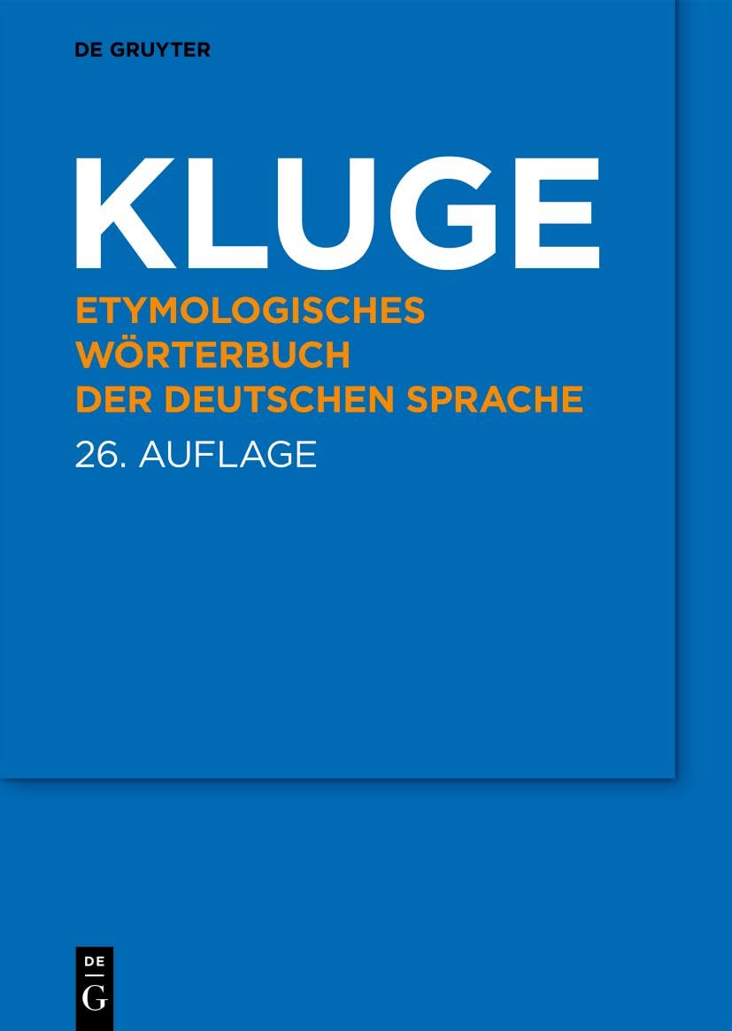 KLUGE: Etymologisches Wörterbuch der deutschen Sprache