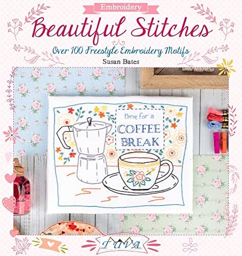 Beautiful Stitches: Over 100 Freestyle Embroidery Motifs Paperback – Facsimile, 1 April 2016