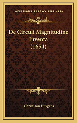 De Circuli Magnitudine Inventa (1654) (Latin Edition)