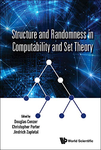 Structure And Randomness In Computability And Set Theory (Mathematical Logic and Foundat)      Kindle Edition