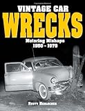 Vintage Car Wrecks: Motoring Mishaps 1950-1979
