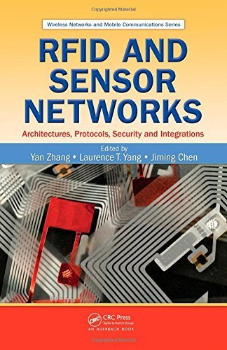 RFID and Sensor Networks: Architectures, Protocols, Security, and Integrations (Wireless Networks and Mobile Communications) (2009-11-04)