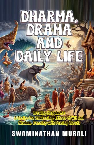 Dharma, Drama And Daily Life: Brewing Happiness: A Recipe For Awakening, Echoes Of Wit And Wisdom, Dancing With Passing Clouds