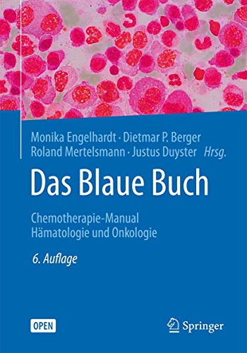Das Blaue Buch: Chemotherapie-Manual Hämatologie und Onkologie Das Blaue Buch: Chemotherapie-Manual Hämatologie und Onkologie