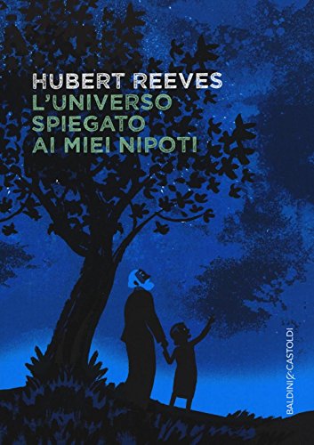 Télécharger L'universo spiegato ai miei nipoti Livre eBook France
