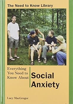 Library Binding Everything You Need to Know about Social Anxiety Book