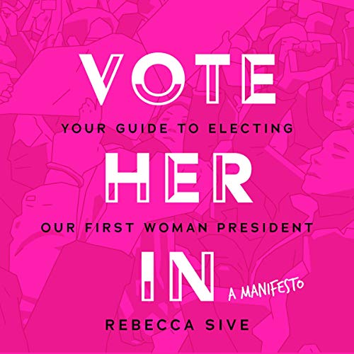 Vote Her In by Rebecca Sive episode artwork