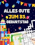 Alles gute zum 83. Geburtstag: Tolles Geburtstagsgeschenk für Frauen und Männer zum 83. Geburtstag | Rätselbuch mit Sudoku, Trivia, Kreuzworträtsel, Wortsuchrätsel und Logikrätseln