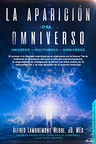 LA APARICIÓN DEL OMNIVERSO: UNIVERSO – MULTIVERSO – OMNIVERSO (Spanish Edition)