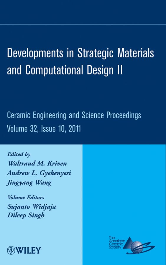 Buy Developments in Strategic Materials and Computational Design II, Volume 32, Issue 10: A Collection of Papers Presented at the 35th International ... (Ceramic Engineering and Science Proceedings) — BookShops.in