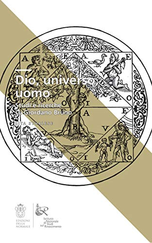 Dio, Universo, Uomo. Studi E Ricerche Su Giordano Bruno
