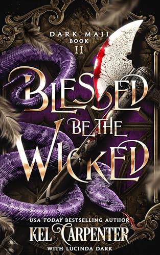 Blessed be the Wicked: A Found Family Romantasy (Dark Maji Book 2)