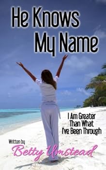 Paperback He Knows My Name: I Am Greater Than What I've Been Through Book