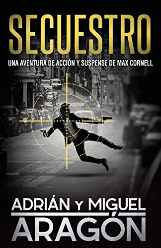 Secuestro: Una aventura de acción y suspense: 3 (Max Cornell thrillers de acción)
