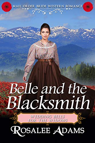 Belle and the Blacksmith: Historical Western Romance (Wedding Bells for the Widows Book 2)