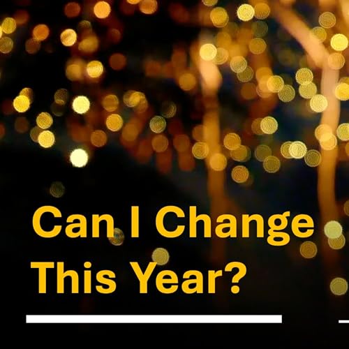 The Power to Change: Can I Change This Year?