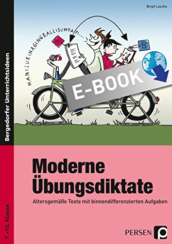  Moderne Übungsdiktate: Altersgemäße Texte mit binnendifferenzierten Aufgaben (7. bis 10. Klasse) Gratuit