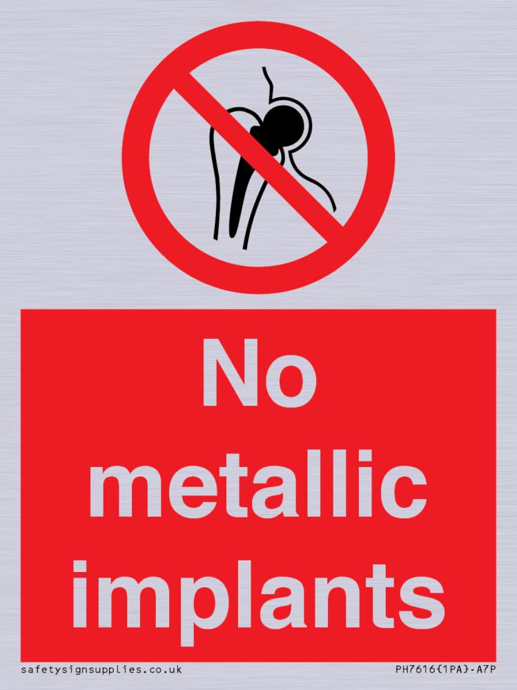 No metallic implants Sign - 75x100mm - A7P