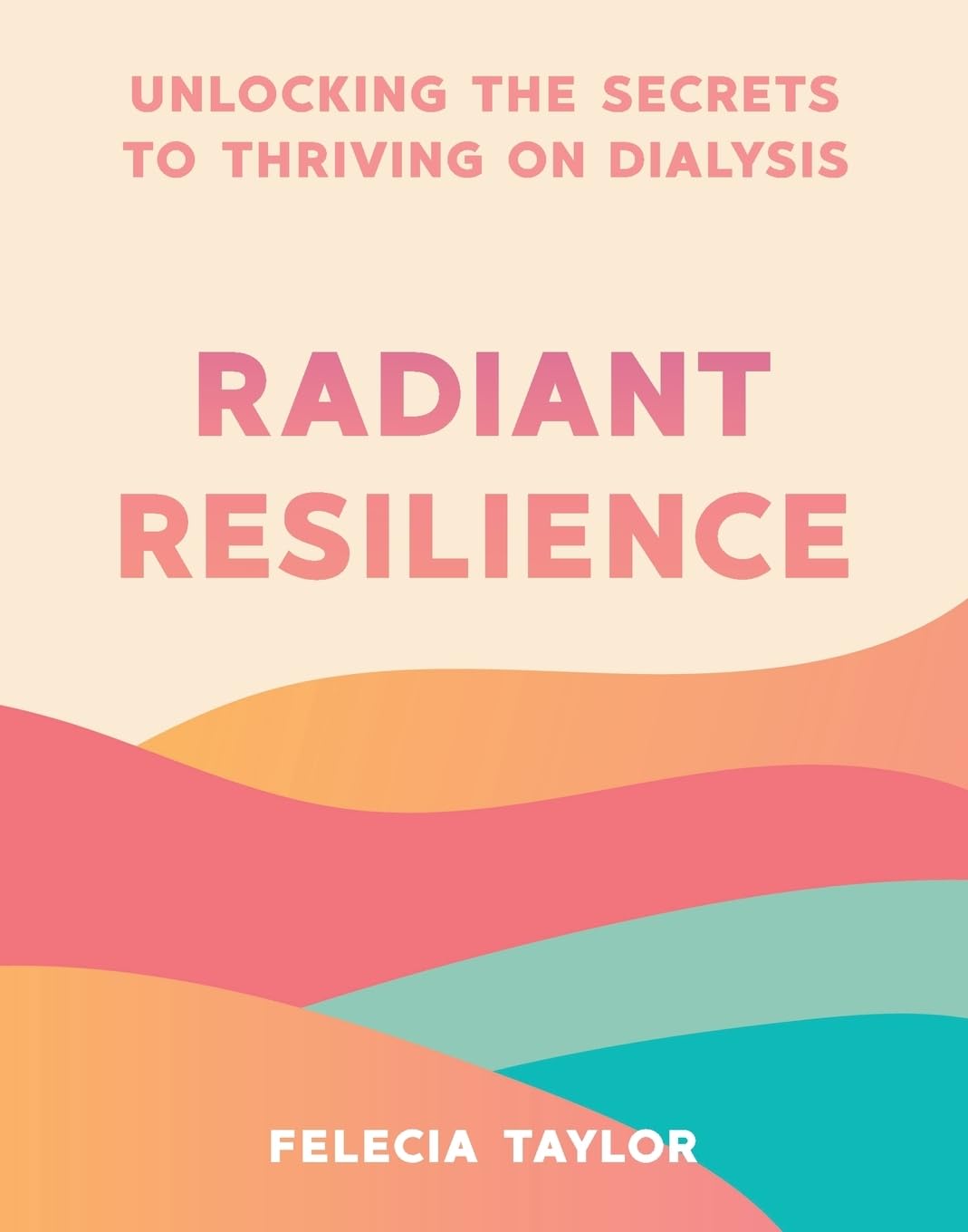 Radiant Resilience: Unlocking the Secrets to Thriving on Dialysis