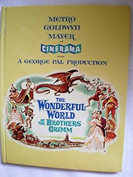 Metro Goldywn Mayer and Cinerama Present a George Pal Production - the Wonderful World of the Brothers Grimm