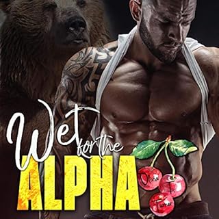 Wet for the Alpha Audiolibro Por Olivia T. Turner arte de portada