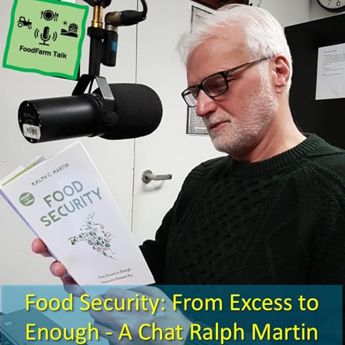 Food Security: From Excess to Enough - Ralph Martin - Summer Rewind