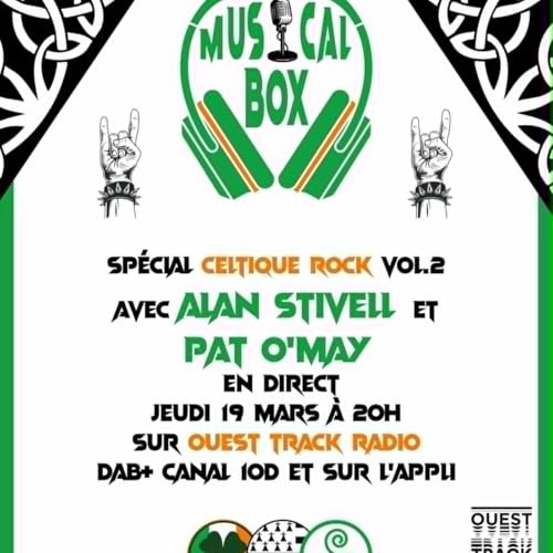 Musical Box #20 - 19 mars 2026 - sp&eacute;cial Celtic Rock vol.2 (Interviews Pat O'May et Alan Stivell)