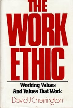 Hardcover The Work Ethic: Working Values and Values That Work Book