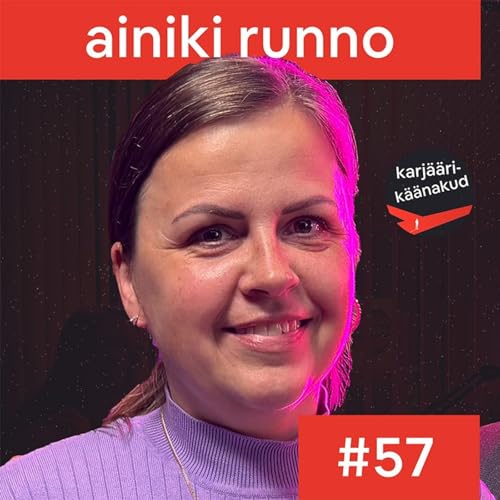 57. Ainiki Runno - kokast IT kasutajatoe tiimijuhiks