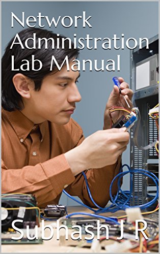 Network Administration Lab Manual eBook: J R, Subhash: Amazon.in