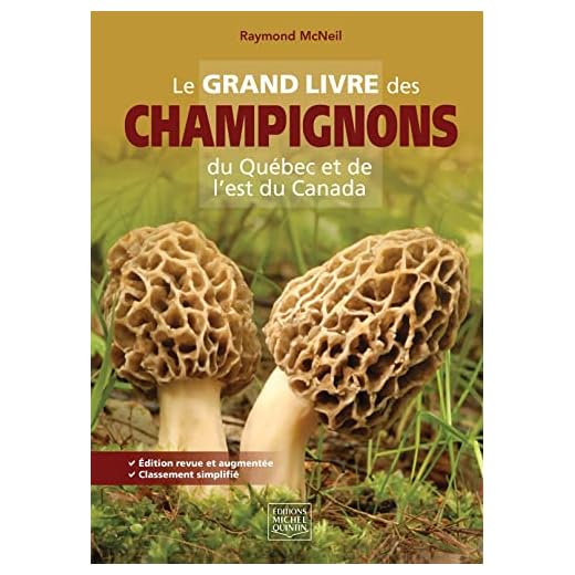Le grand livre des champignons du Québec et de l'est du Canada -
